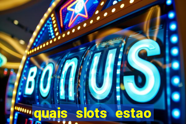 quais slots estao pagando agora